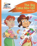 The Big Cake Mix-Up!(Rocket Phonic: Orange)