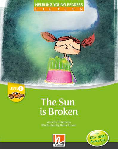 Helbling Young Readers Fiction: The Sun is Broken