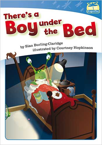Dragonflies(L19-20): There's a Boy under the Bed