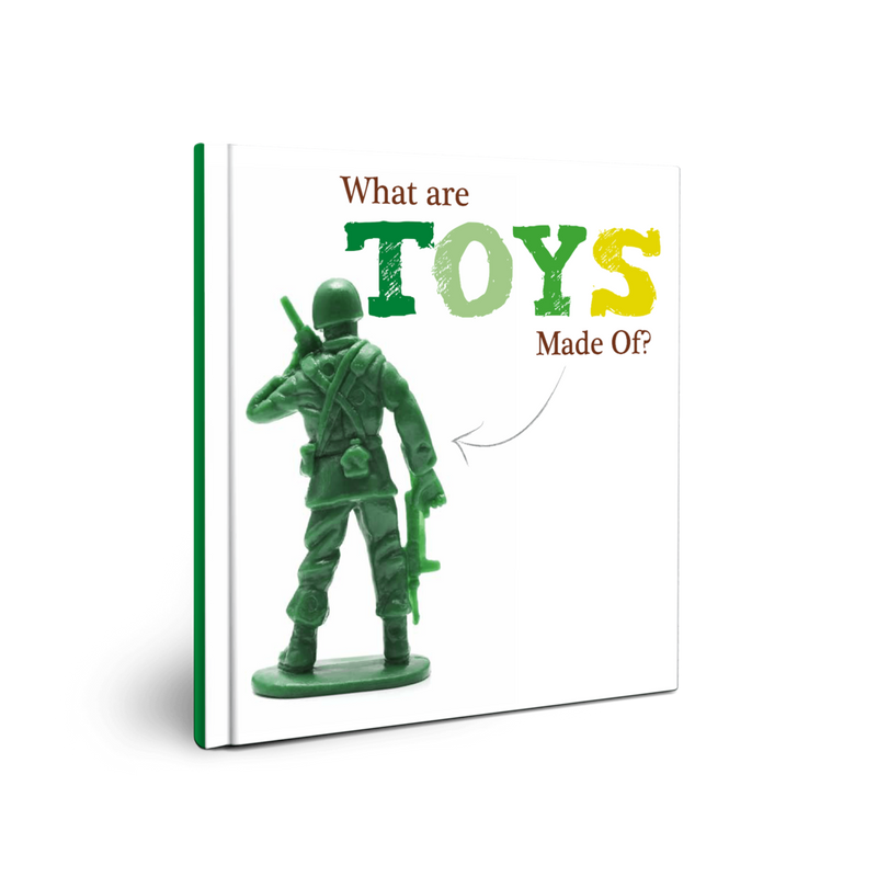 TOYS: WHAT ARE TOYS ARE MADE OF?