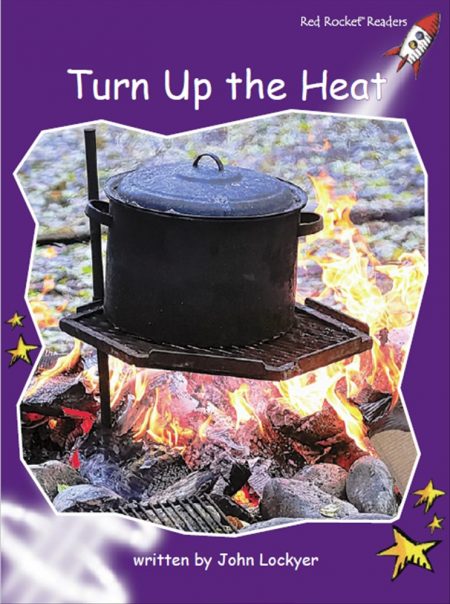 Red Rocket Fluency Level 3 Non Fiction C (Level 20): Turn Up the Heat