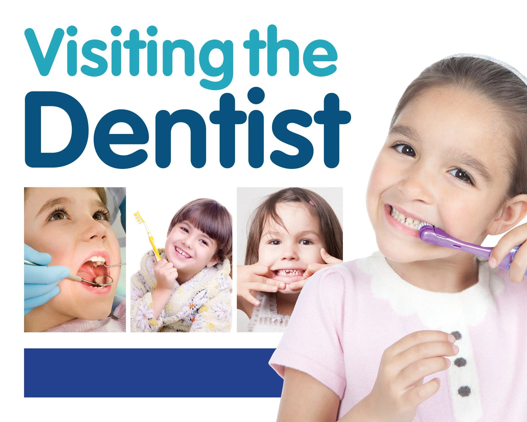 First Experiences:Visiting the Dentist