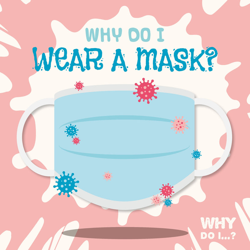 Why Do I Wear a Mask?-PB