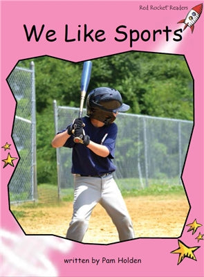 Red Rocket Pre-Reading Non Fiction C (Level 1): We Like Sports