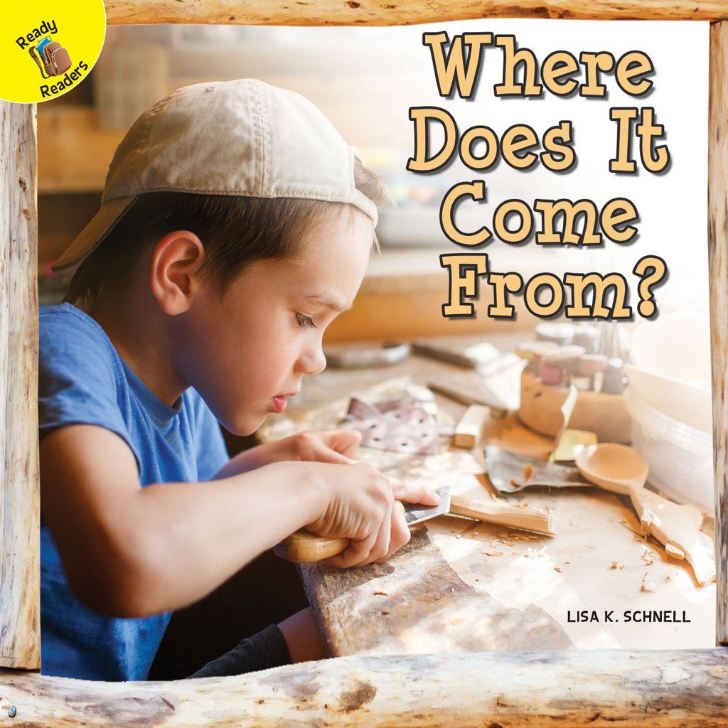 Ready Readers:Where Does It Come From?
