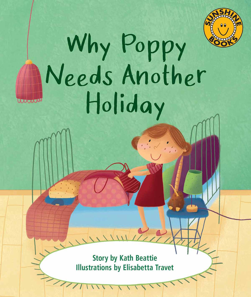 Sunshine Starters Level 16:Why Poppy Needs Another Holiday