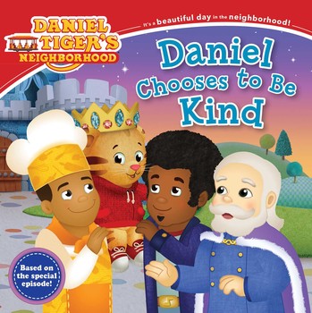 Daniel Chooses to Be Kind(Daniel Tiger’s Neighborhood)