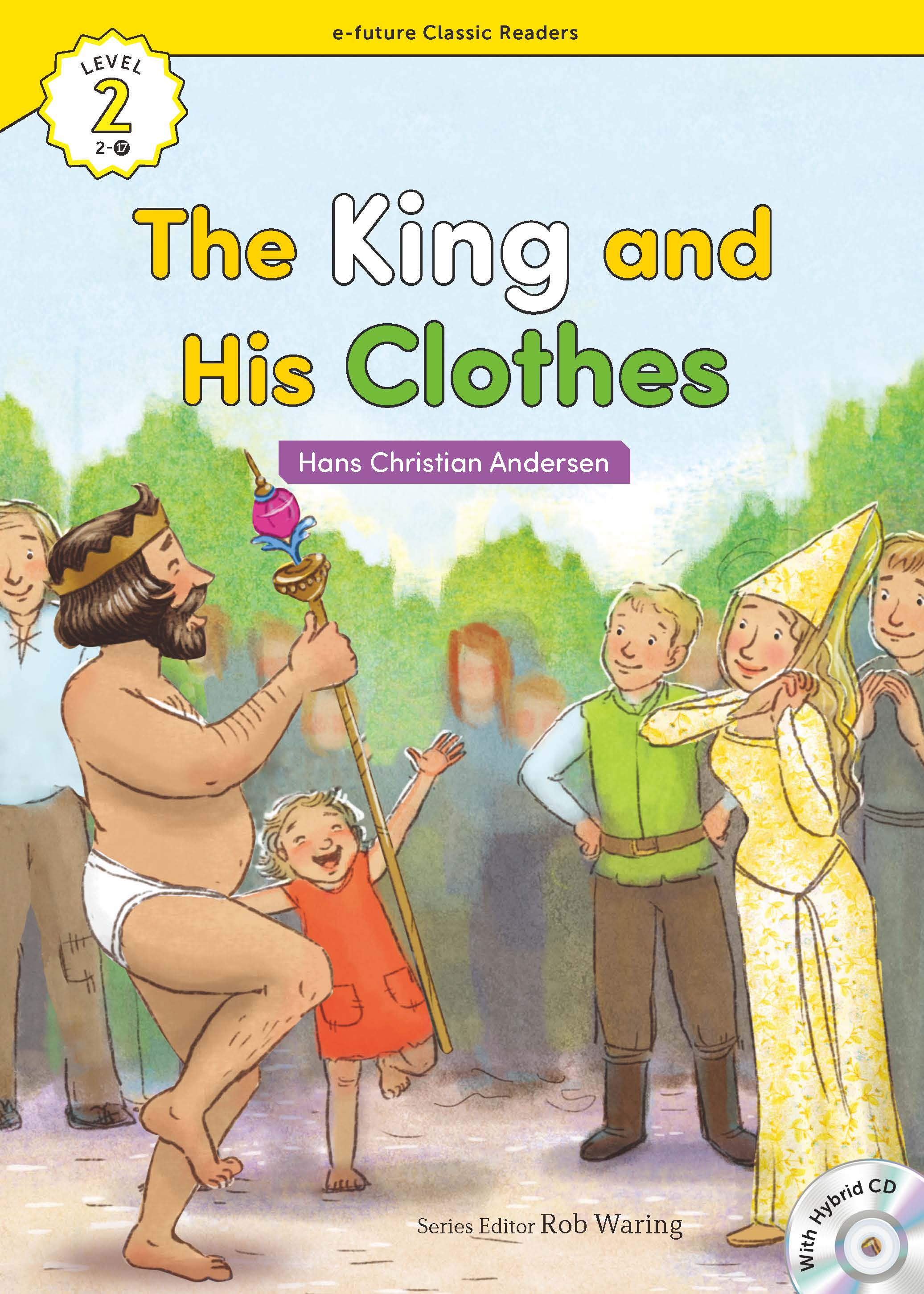 EF Classic Readers Level 2, Book 17: The King and His Clothes