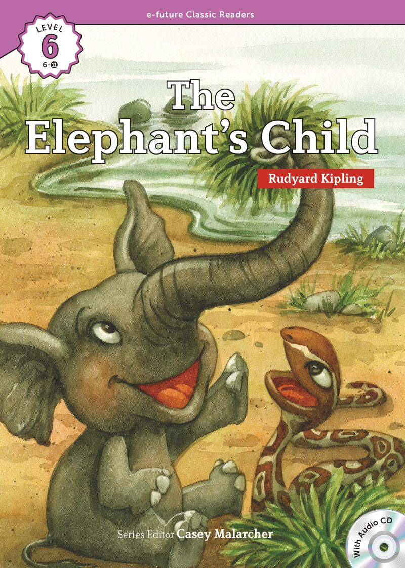 EF Classic Readers Level 6, Book 11: The Elephant's Child