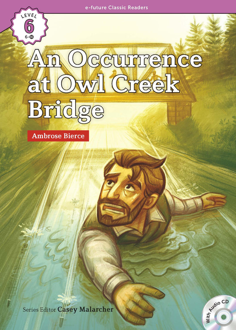 EF Classic Readers Level 6, Book 16: An Occurrence at Owl Creek Bridge