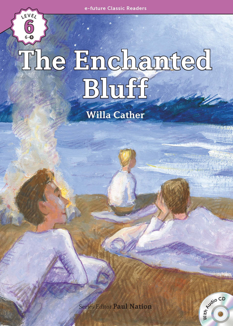 EF Classic Readers Level 6, Book 8: The Enchanted Bluff