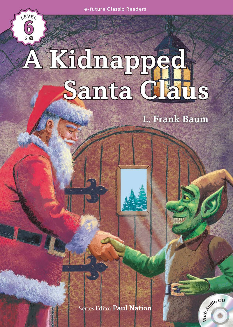 EF Classic Readers Level 6, Book 9: A Kidnapped Santa Claus