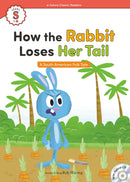 EF Classic Readers Level S, Book 18: How the Rabbit Loses Her Tail