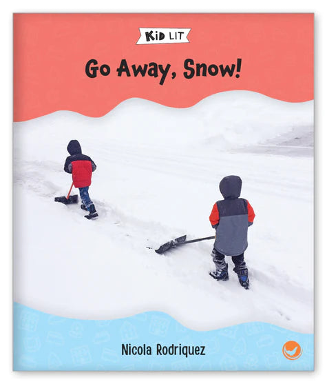 Kid Lit Level B(Community)Go Away, Snow!