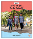 Kid Lit Level B(Community)How Do You Go to School?