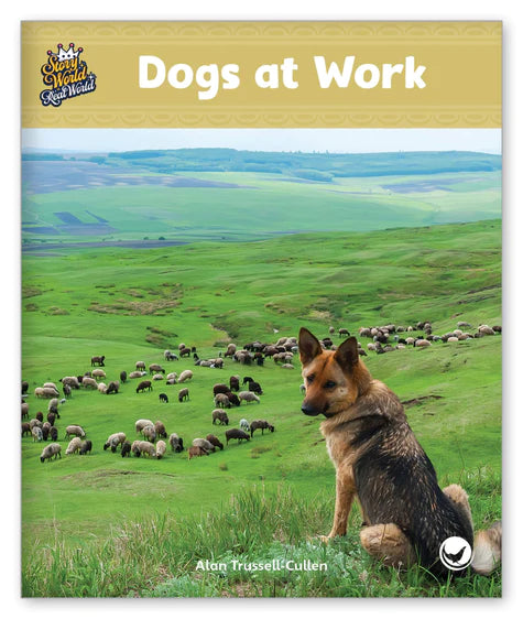 Dogs at Work (Story World Real World)
