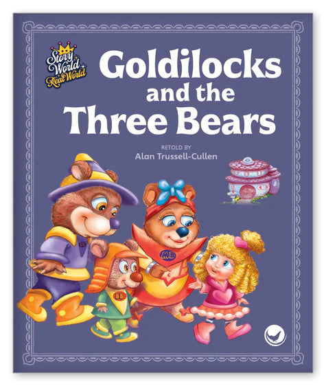 Goldilocks and the Three Bears (Story World Real World)