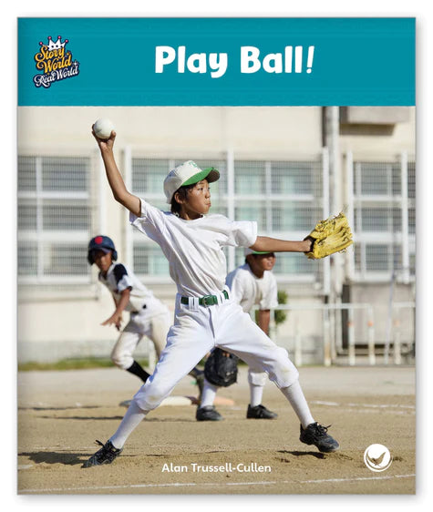 Play Ball! (Story World Real World)