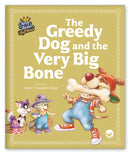 The Greedy Dog and the Very Big Bone (Story World Real World)