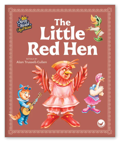 The Little Red Hen (Story World Real World)