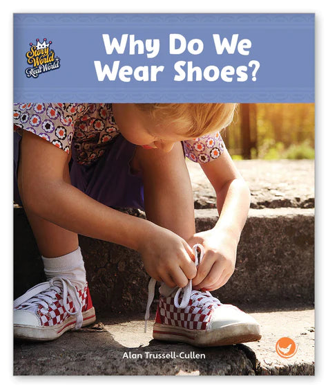 Why Do We Wear Shoes?(Story World Real World)