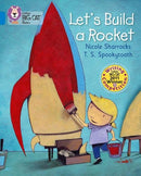 Collins Big Cat Blue Band 4: Let's Build a Rocket