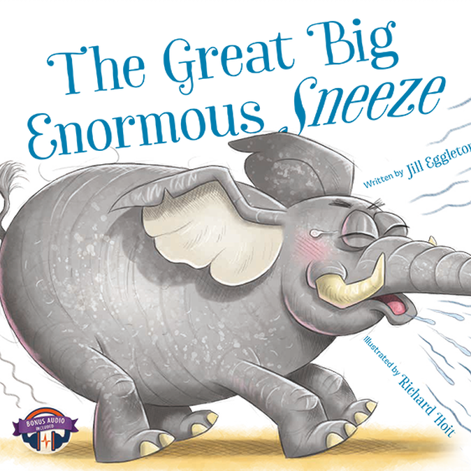 The Great Big Enormous Sneeze - Jille Books
