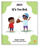 Kid Lit Level D(Weather)It's Too Hot