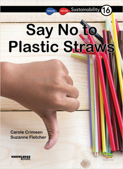 Sustainability:Say No to Plastic Straws: Book 16