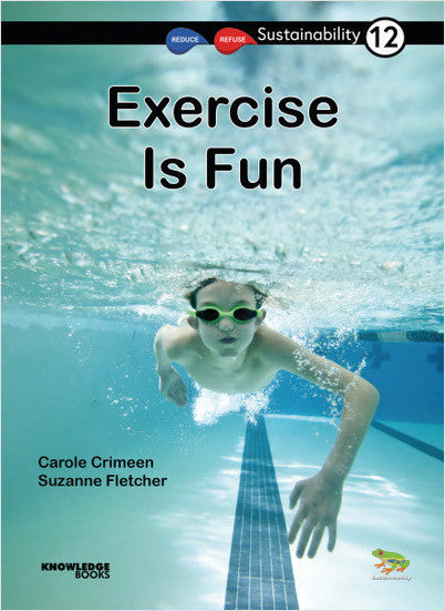 Sustainability:Exercise Is Fun: Book 12