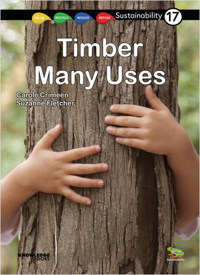 Sustainability:Timber - Many Uses: Book 17