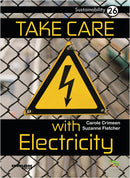 Sustainability:Take Care with Electricity: Book 26