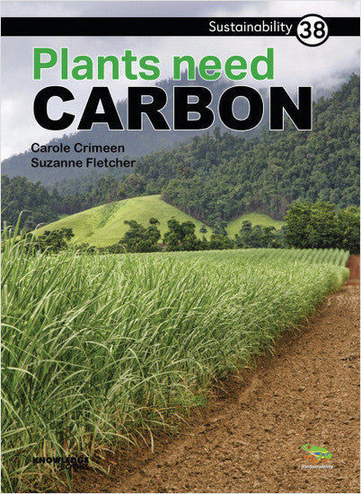 Sustainability:Plants Need Carbon: Book 38
