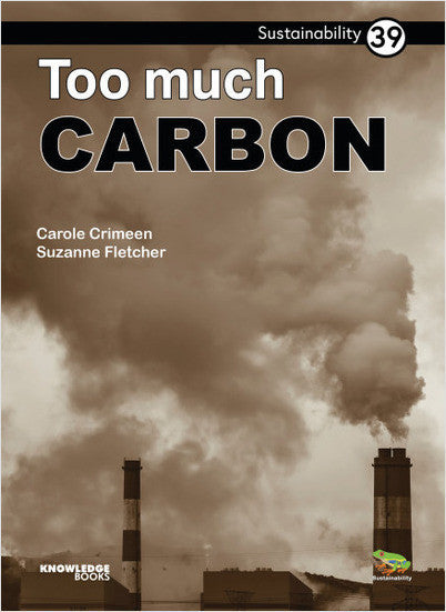 Sustainability:Too Much Carbon: Book 39