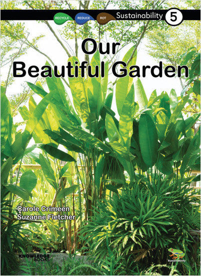 Sustainability:Our Beautiful Garden: Book 5