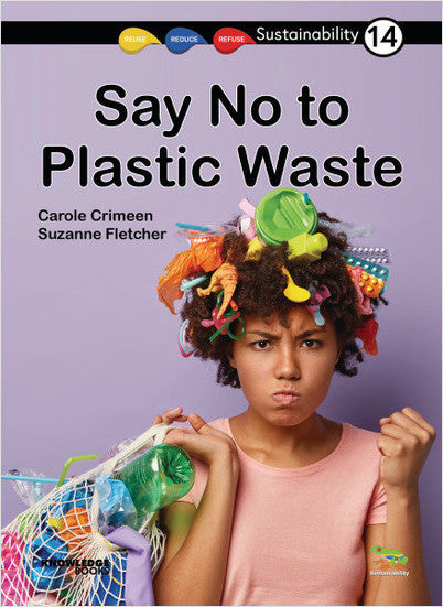 Sustainability:Say No to Plastic Waste!: Book 14