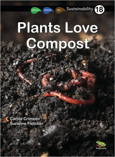 Sustainability:Plants Love Compost: Book 18