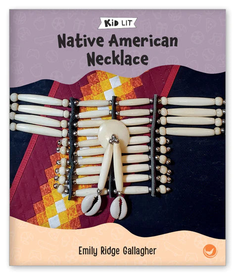 Kid Lit Level D(Culture)Native American Necklace