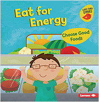 Eat for Energy:Choose Good Foods