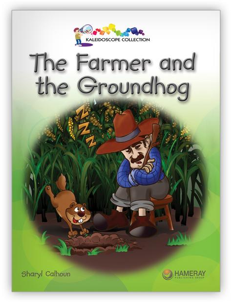 Kaleidoscope GR-H: The Farmer and the Groundhog