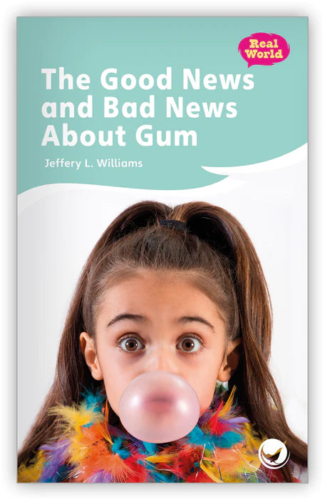 The Good News and Bad News About Gum (Fables & The Real World)