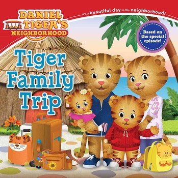 Tiger Family Trip(Daniel Tiger’s Neighborhood)