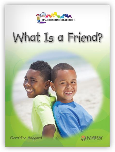 Kaleidoscope Big Book GR-C: What Is a Friend?