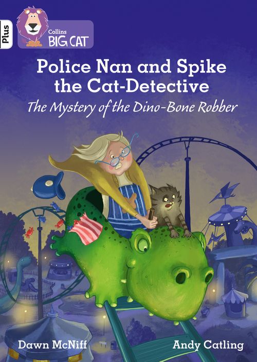 Collins Big Cat White Plus(Band 10+)Police Nan and Spike the CatDetective – The Mystery of the Dino-Bone Robber