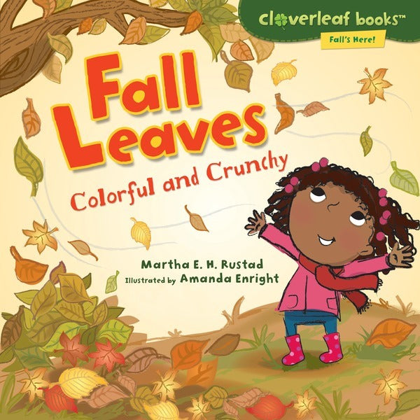 Fall's Here!: Fall Leaves Colorful and Crunchy