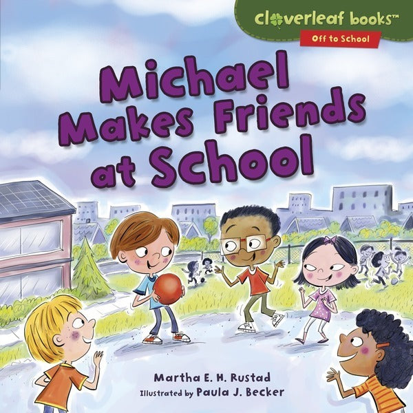 Off to School: Michael Makes Friends at School