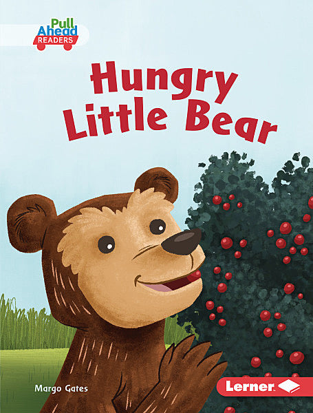 Science All Around Me:Hungry Little Bear
