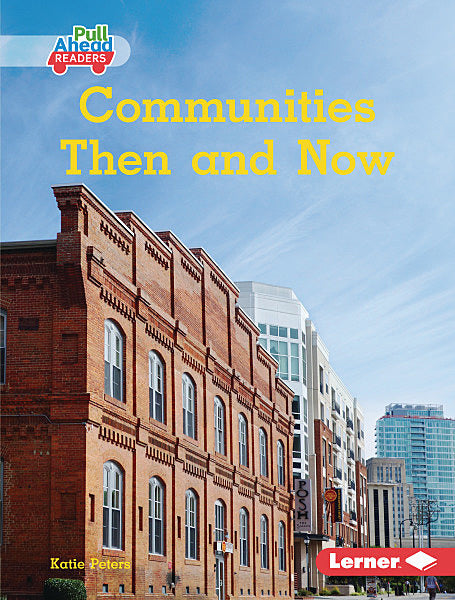 My Community:Communities Then and Now